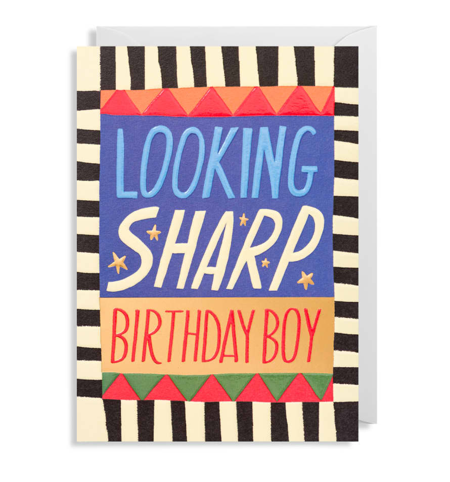 Lagom Design Looking Sharp Birthday Boy Card