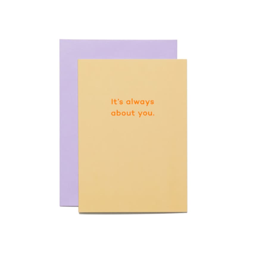Mean Mail It's Always About You Card