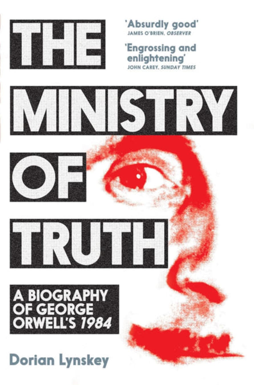 Pan Macmillan Ministry Of Truth: A Biography Of George Orwells 1984