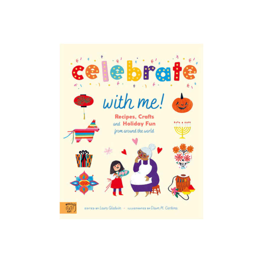 Magic Cat Publishing Celebrate With Me! Recipes, Crafts And Holiday Fun From Around The World