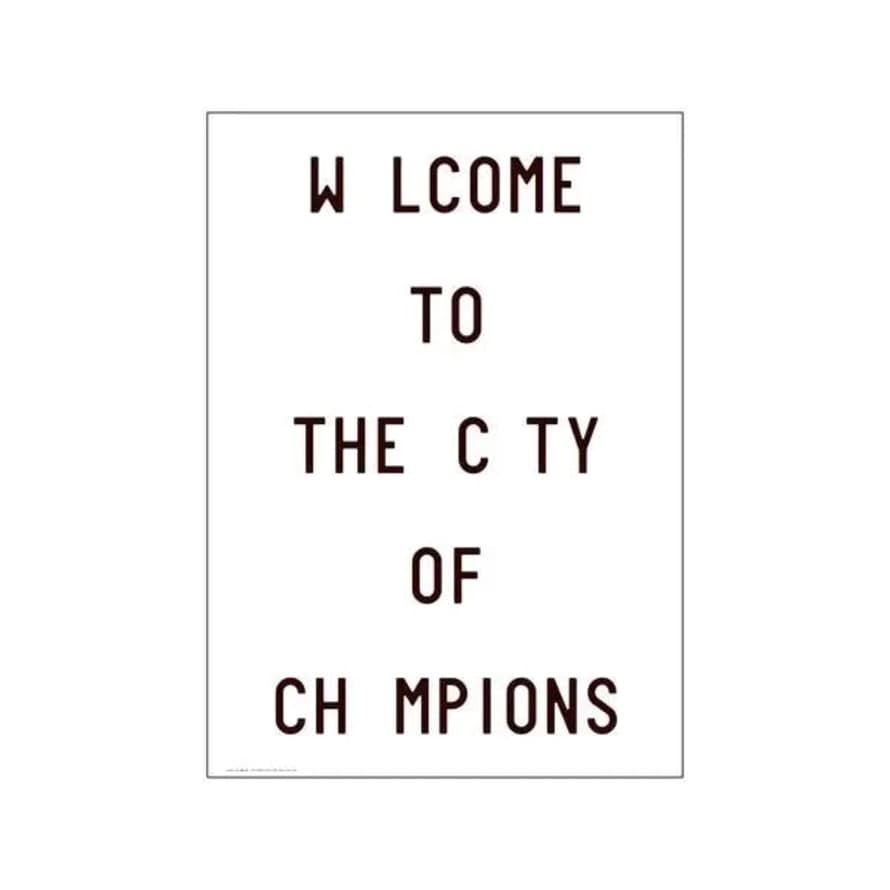 Play Type Welcome To The City Of Champions Poster | A3