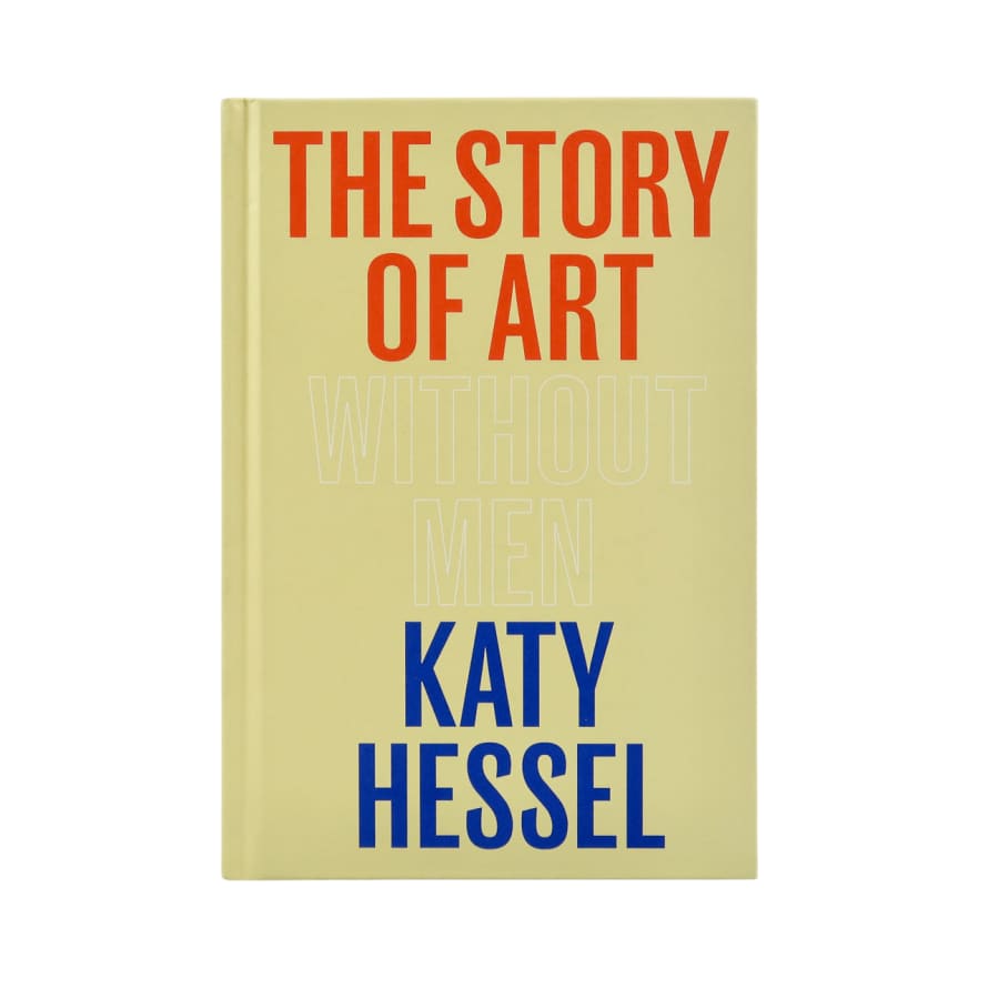 Penguin The Story of Art Without Men - Katy Hessel