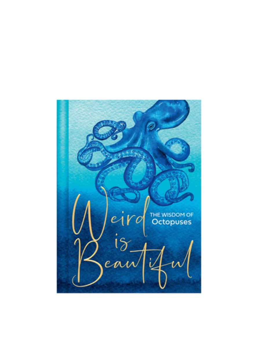Books Weird Is Beautiful: The Wisdom Of Octopuses