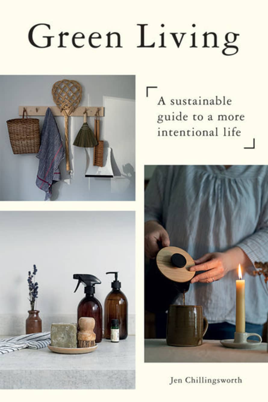 Hardie Grant Green Living: A Sustainable Guide To A More Intentional Life