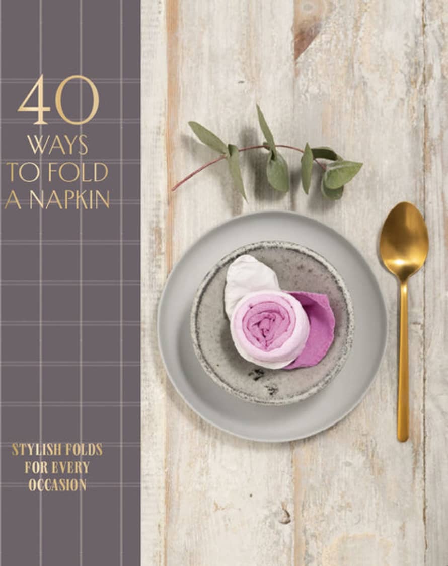 Bookspeed 40 Ways To Fold A Napkin