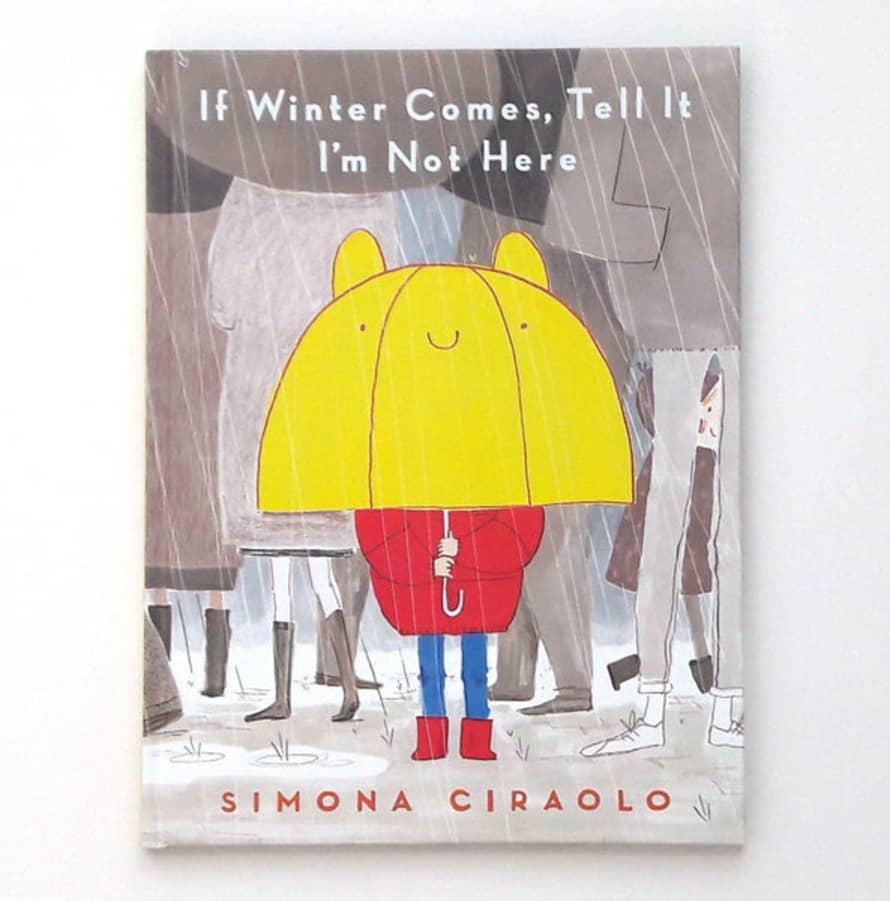 ottie and the bea If Winter Comes Tell It Im Not Here Book by Simona Ciraolo Signed Copies