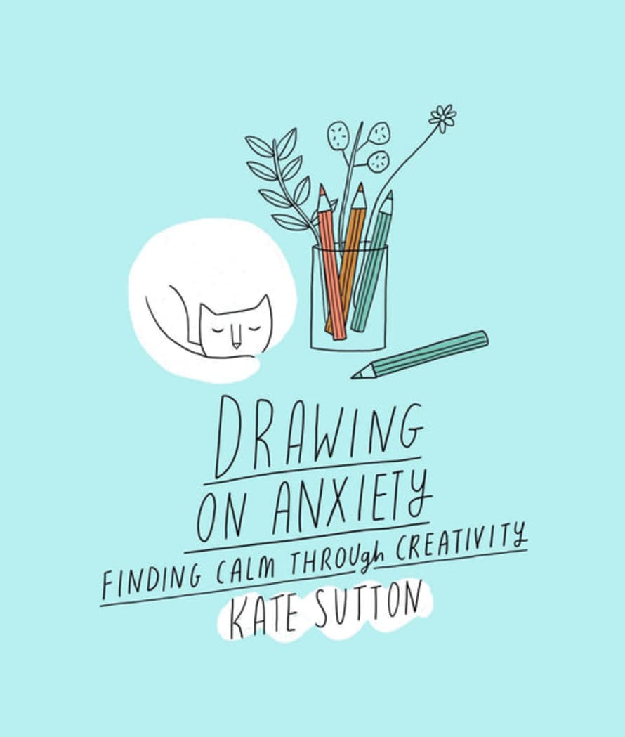Kate Sutten Drawing On Anxiety