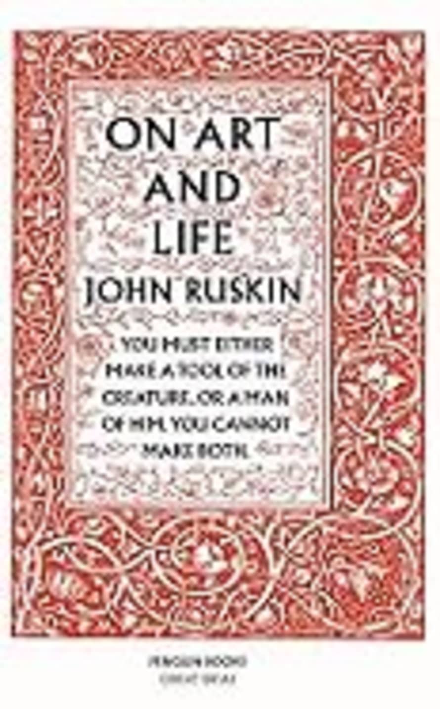Penguin Publishing On Art And Life By John Ruskin