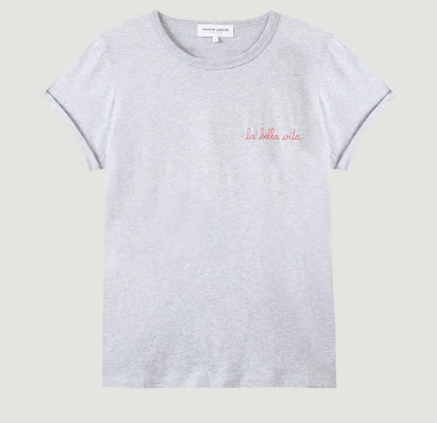 Maison Labiche  Grey La Bella Vita T Shirt