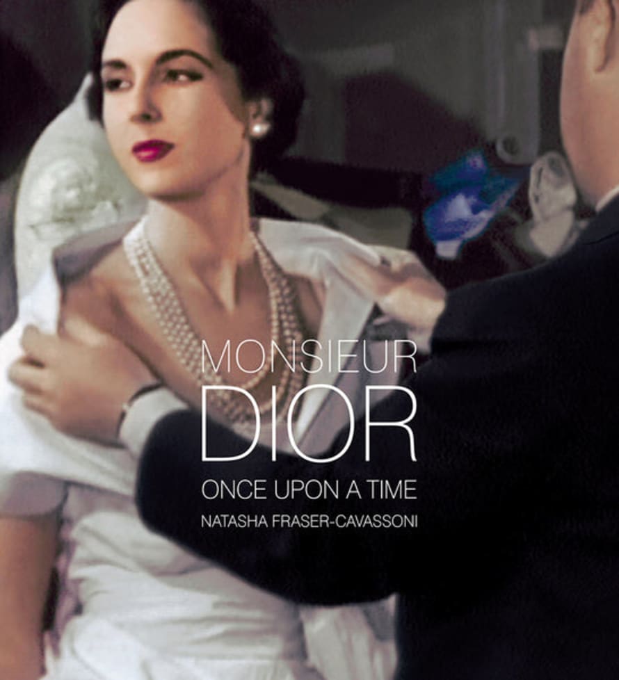 Pointed Leaf Press Monsieur Dior Once Upon A Time Book by Natasha Fraser Cavassoni