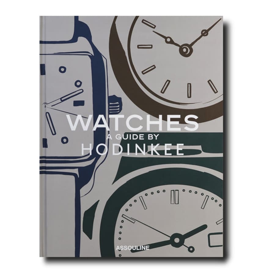 Assouline Watches A Guide By Hodinkee Book