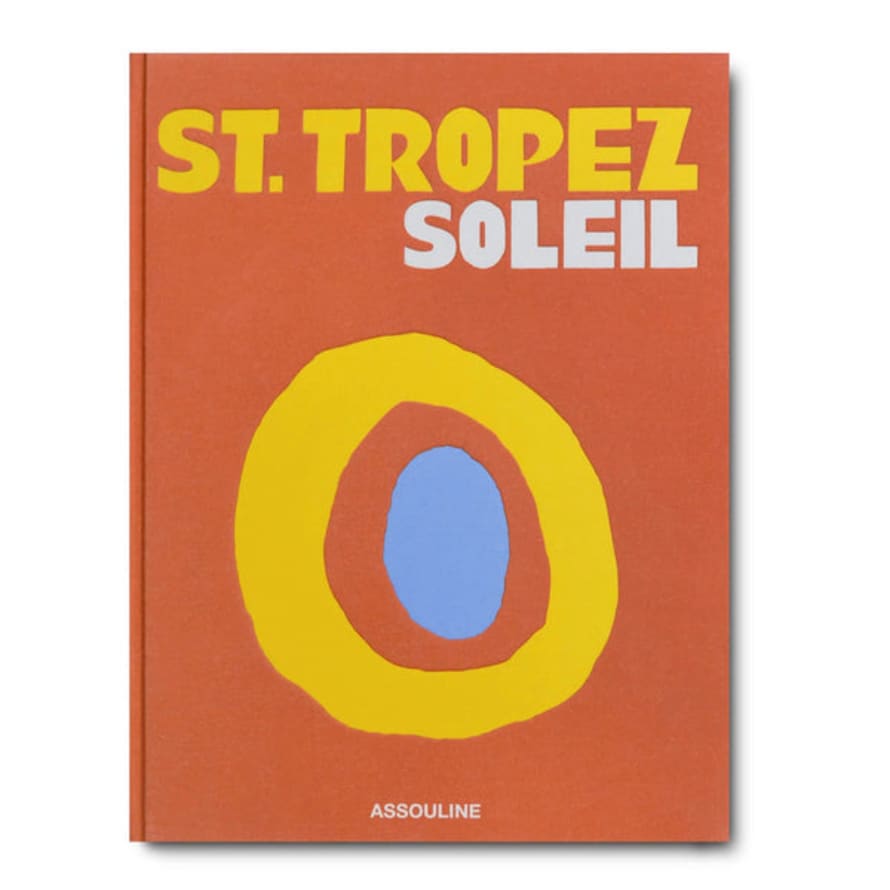 Assouline St Tropez Soleil Book by Simon Liberati
