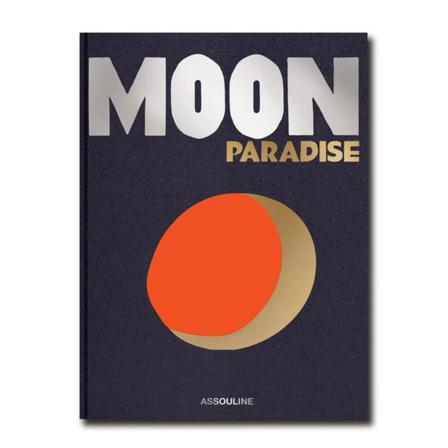Assouline Moon Paradise Book by Sarah Cruddas