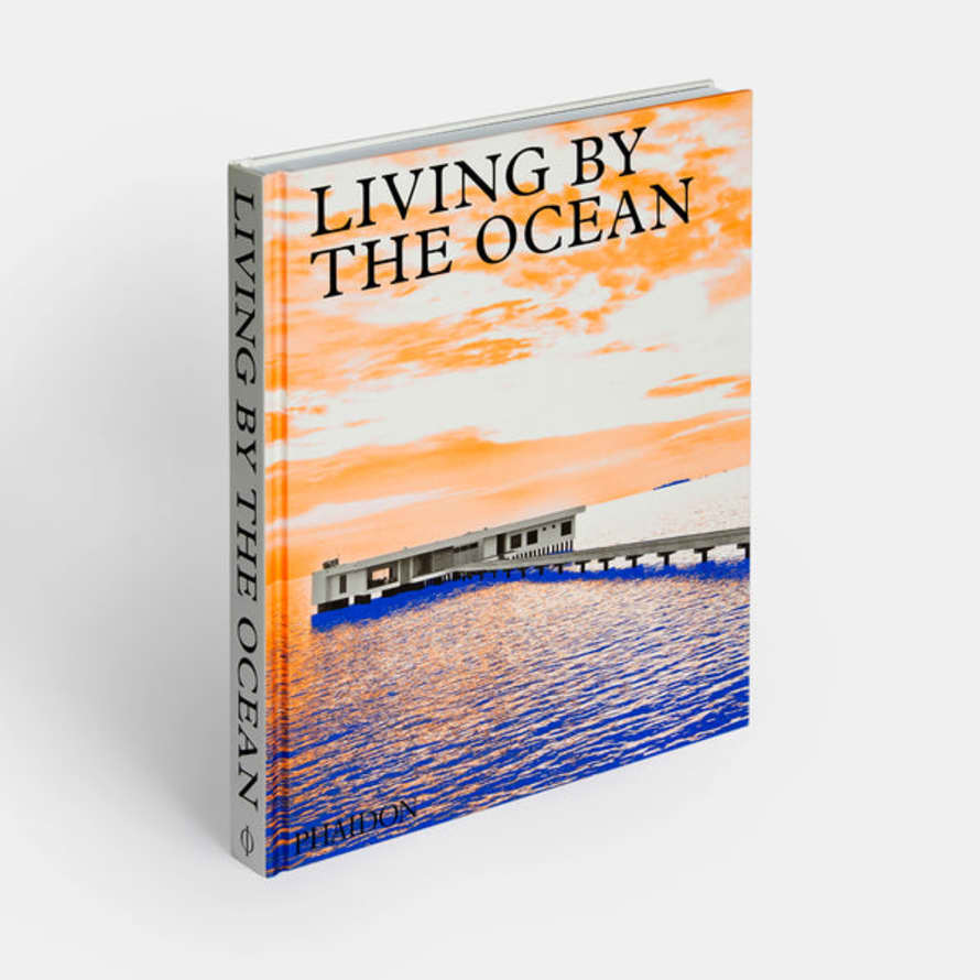 Phaidon Living By The Ocean: Contemporary Houses By The Sea
