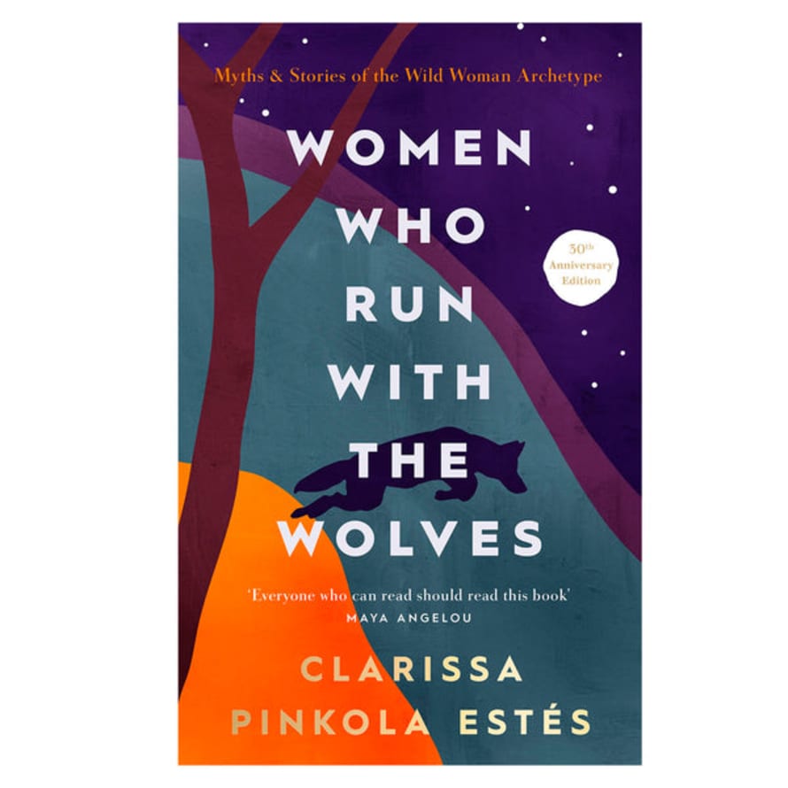 Bless Stories Women Who Run With The Wolves 30th Anniversary Edition