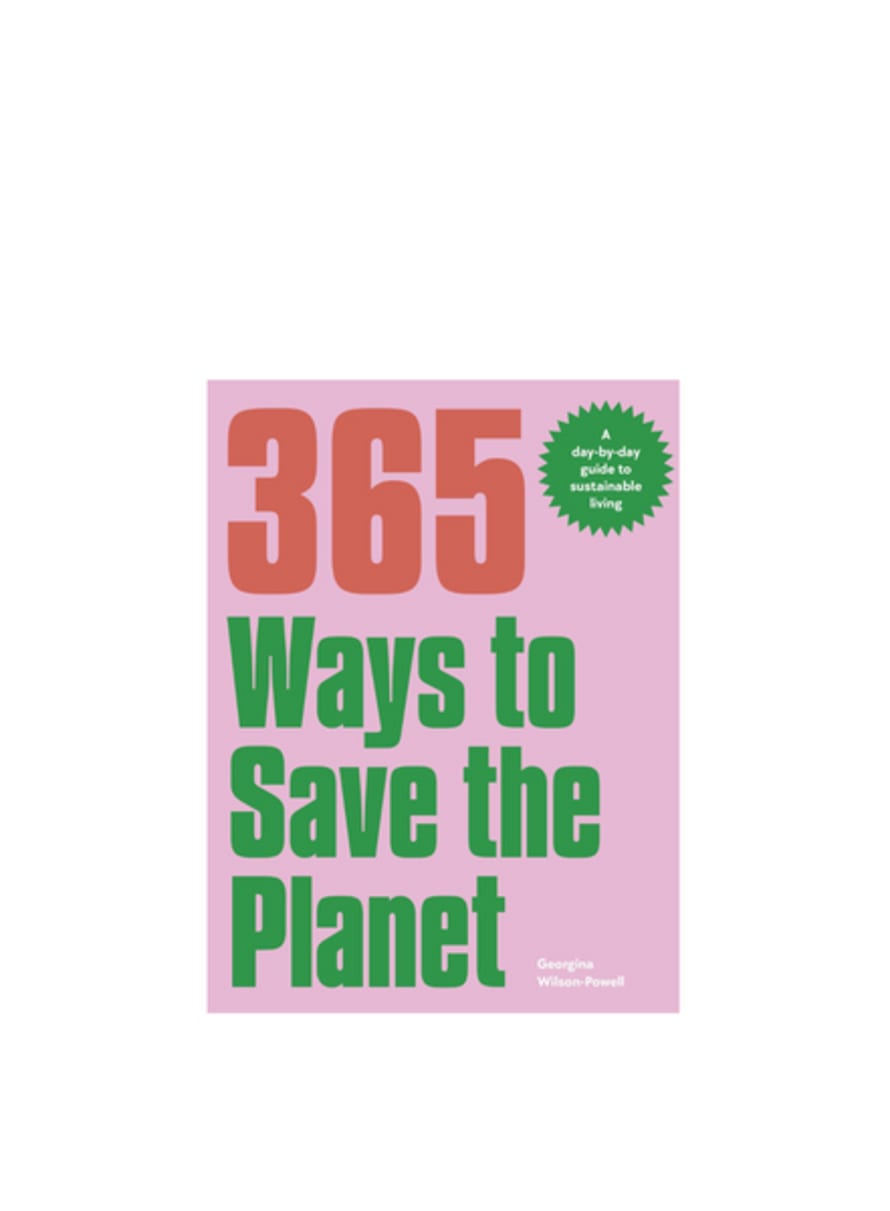 Dorling Kindersley Publishers 365 Ways To Save The Planet Book by Georgina Wilson-Powell
