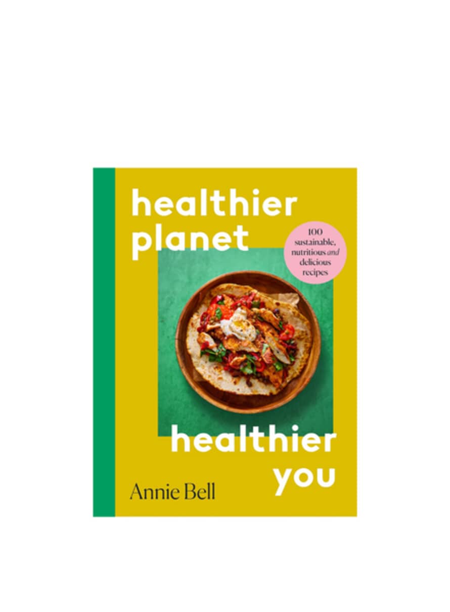 Pan Macmillan Healthier Planet Healthier You Book by Annie Bell