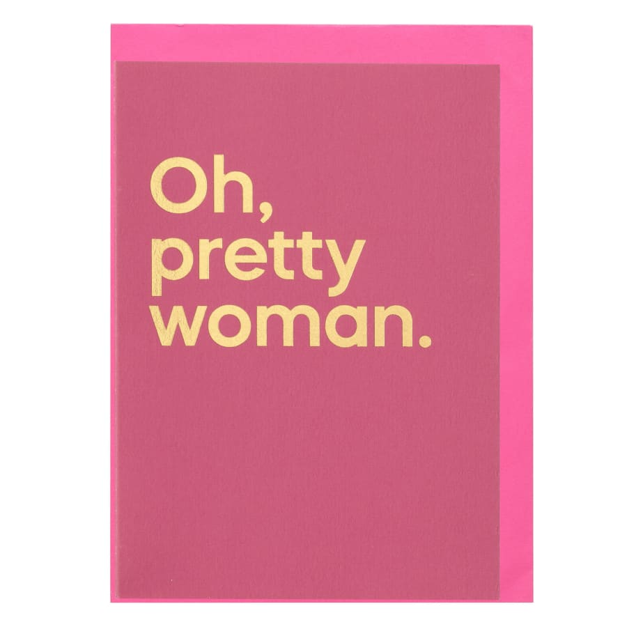 Say It With Songs Oh Pretty Woman By Roy Orbison Greeting Card