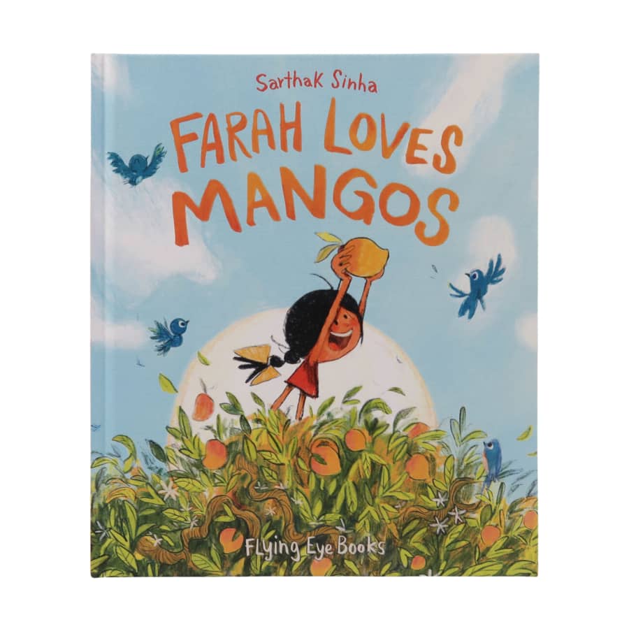 Flying Eye Farah Loves Mangos - Sarhak Sinha