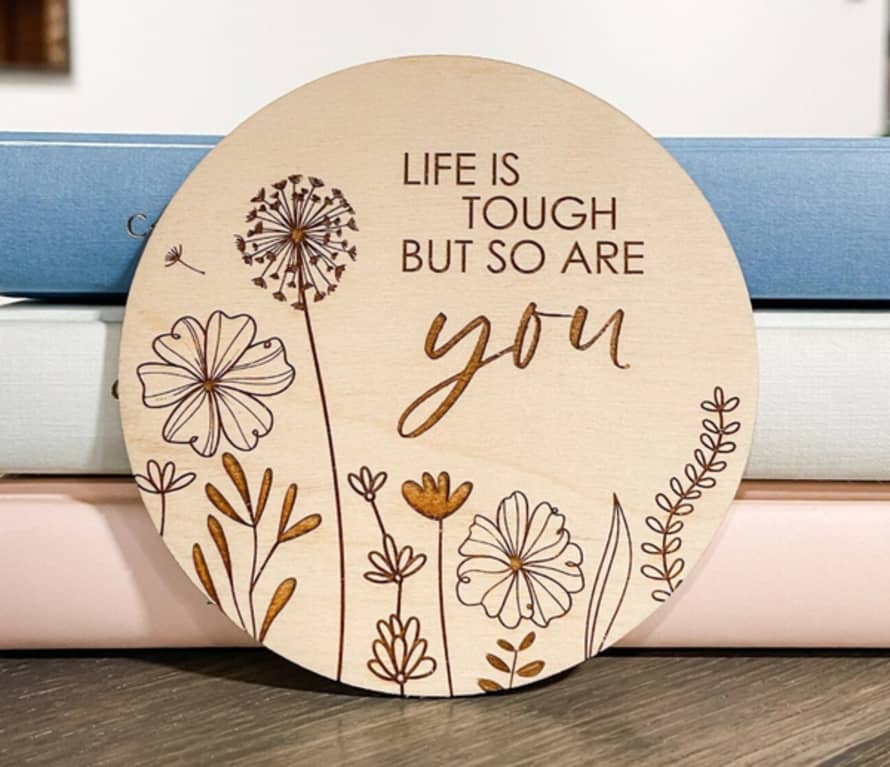 Fox & Bramble Life Is Tough But So Are You Wooden Baby Plaque