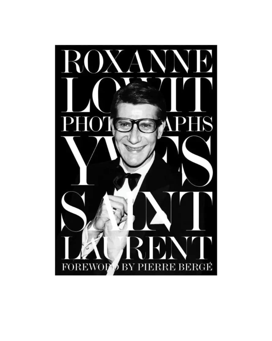 Thames & Hudson Yves Saint Laurent Hardback Book - Roxanne Lowit, Pierre Bergé
