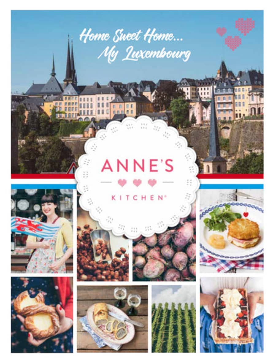 Anne's Kitchen Livre "home Sweet Home My Luxembourg" Édition Française