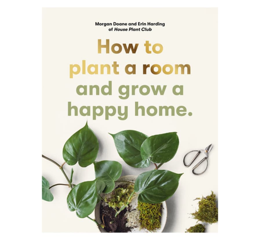 Laurence King How To Plant A Room And Grow A Happy Home Book by Erin Harding