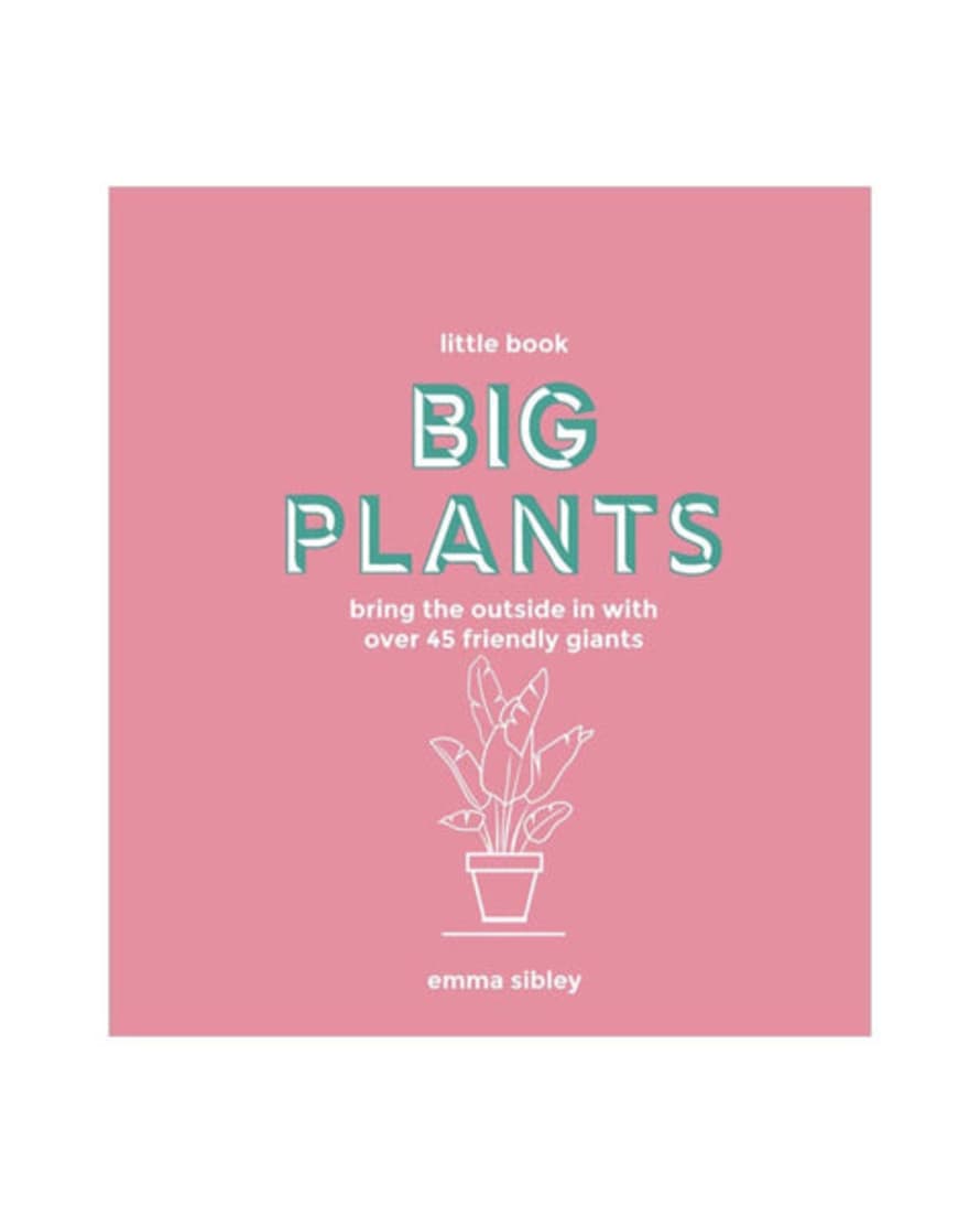 Quadrille Publishing Ltd Big Plants Little Book by Emma Sibley