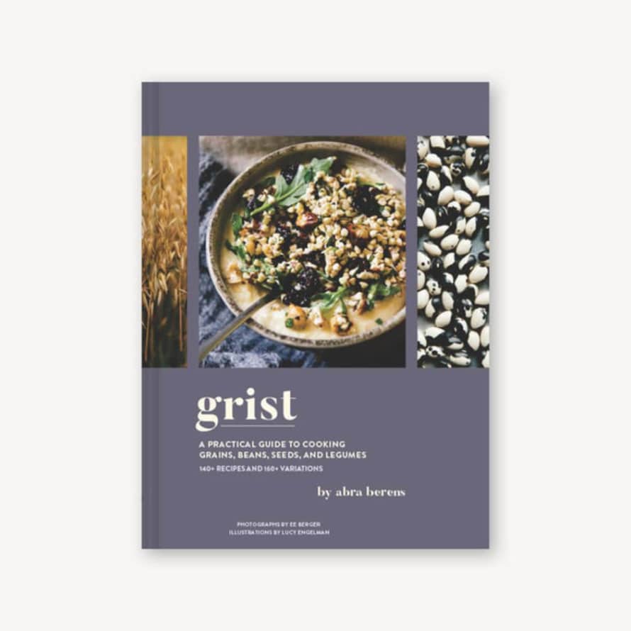 Beldi Maison Grist: A Practical Guide To Cooking Grains, Beans, Seeds, And Legumes