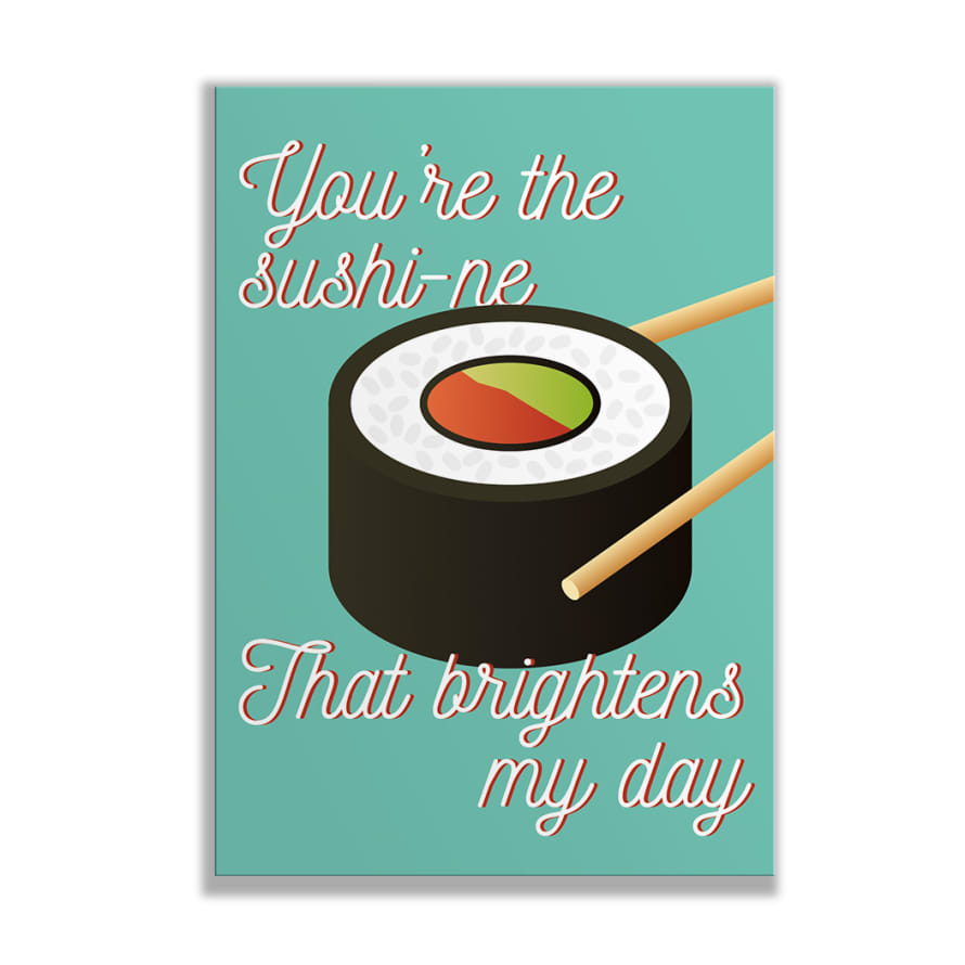 FlorisM Design Youre the Sushi ne That brightens My Day Card