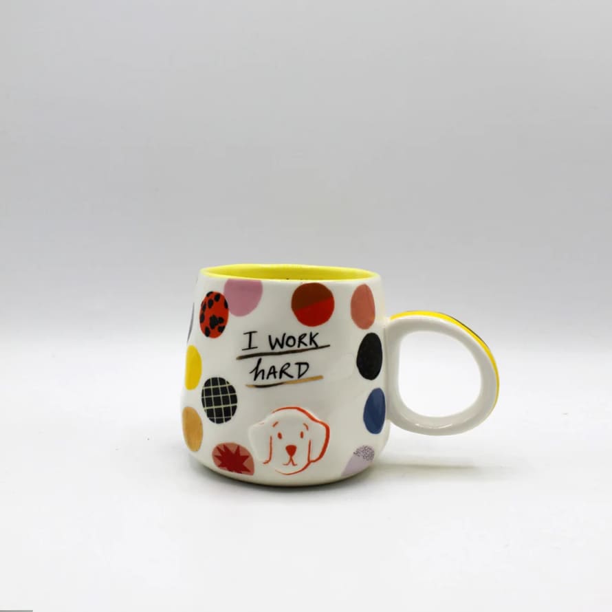 House of disaster Small Talk 'I Work Hard...So My Dog Has A Better Life' Cup