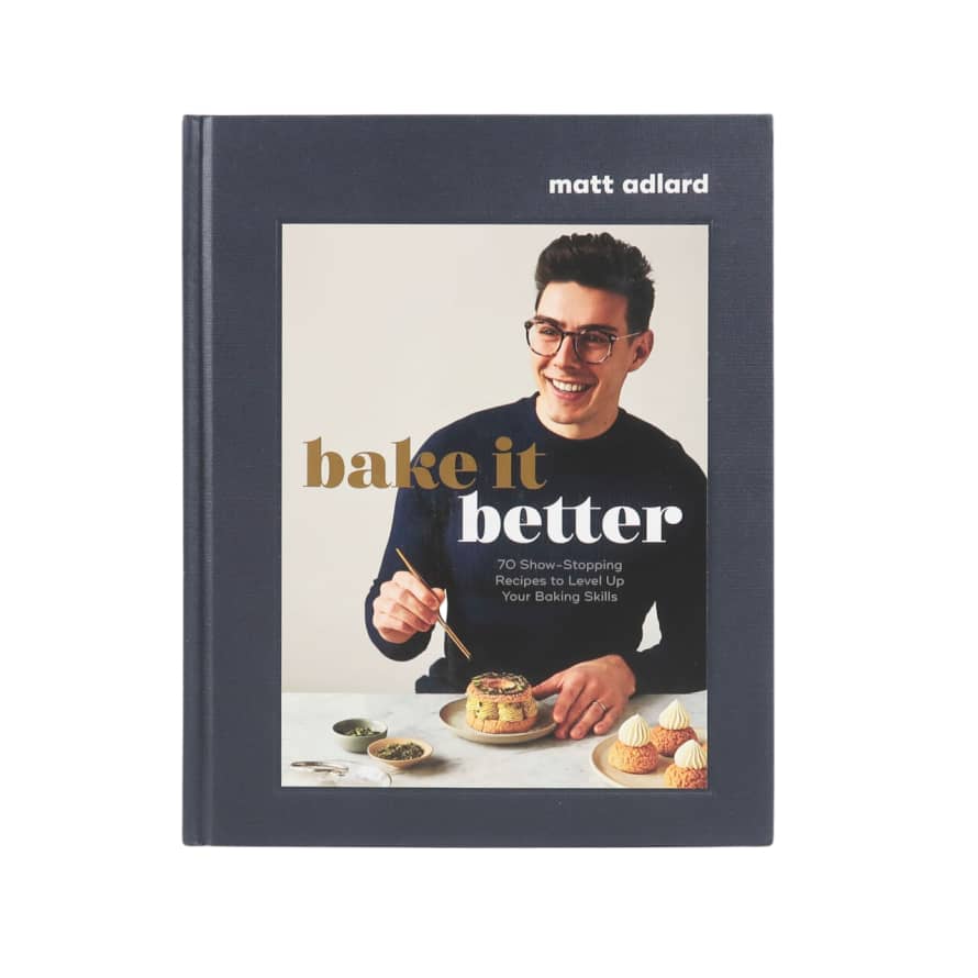 Dorling Kindersley Bake It Better Book by Matt Adlard