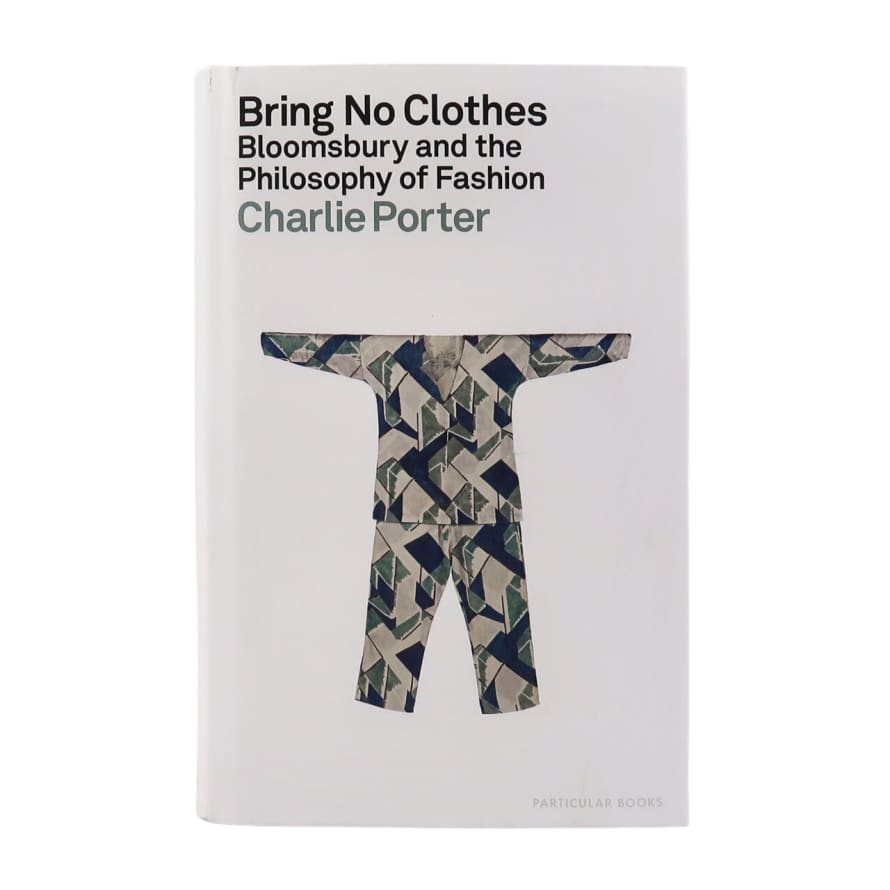 Particular Books Bring No Clothes Book by Charlie Porter