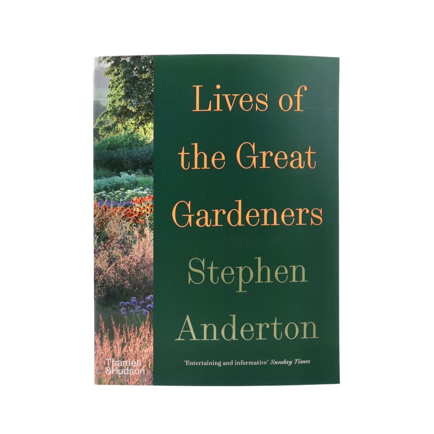 Thames & Hudson Lives of the Great Gardeners Book by Stephen Anderton