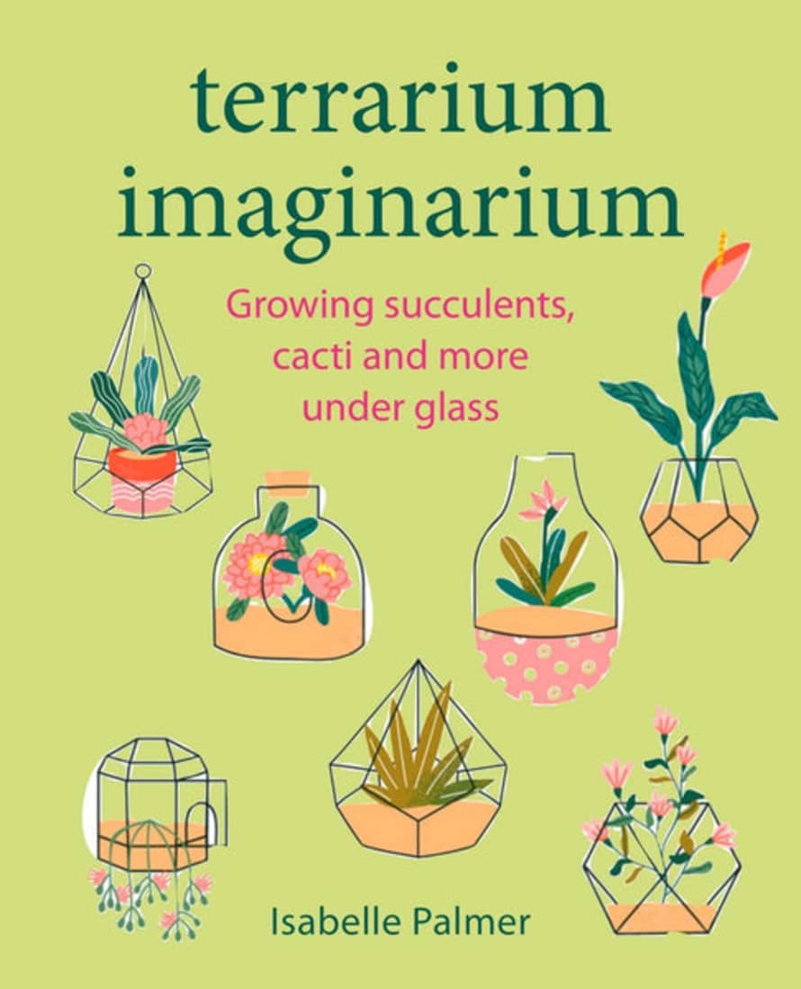 CICO books Terrarium Imaginarium Book by Isabelle Palmer