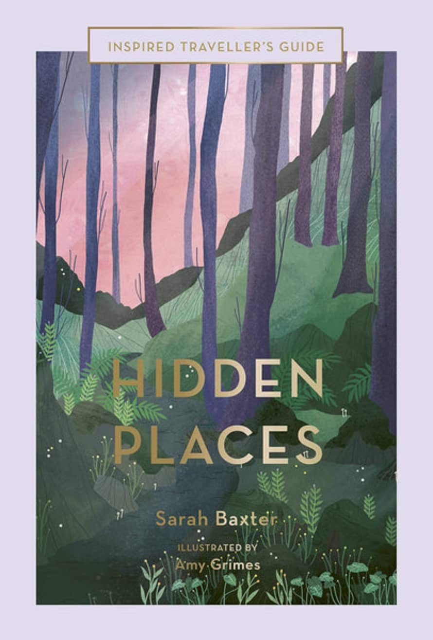 Books Inspired Traveller's Guide: Hidden Places