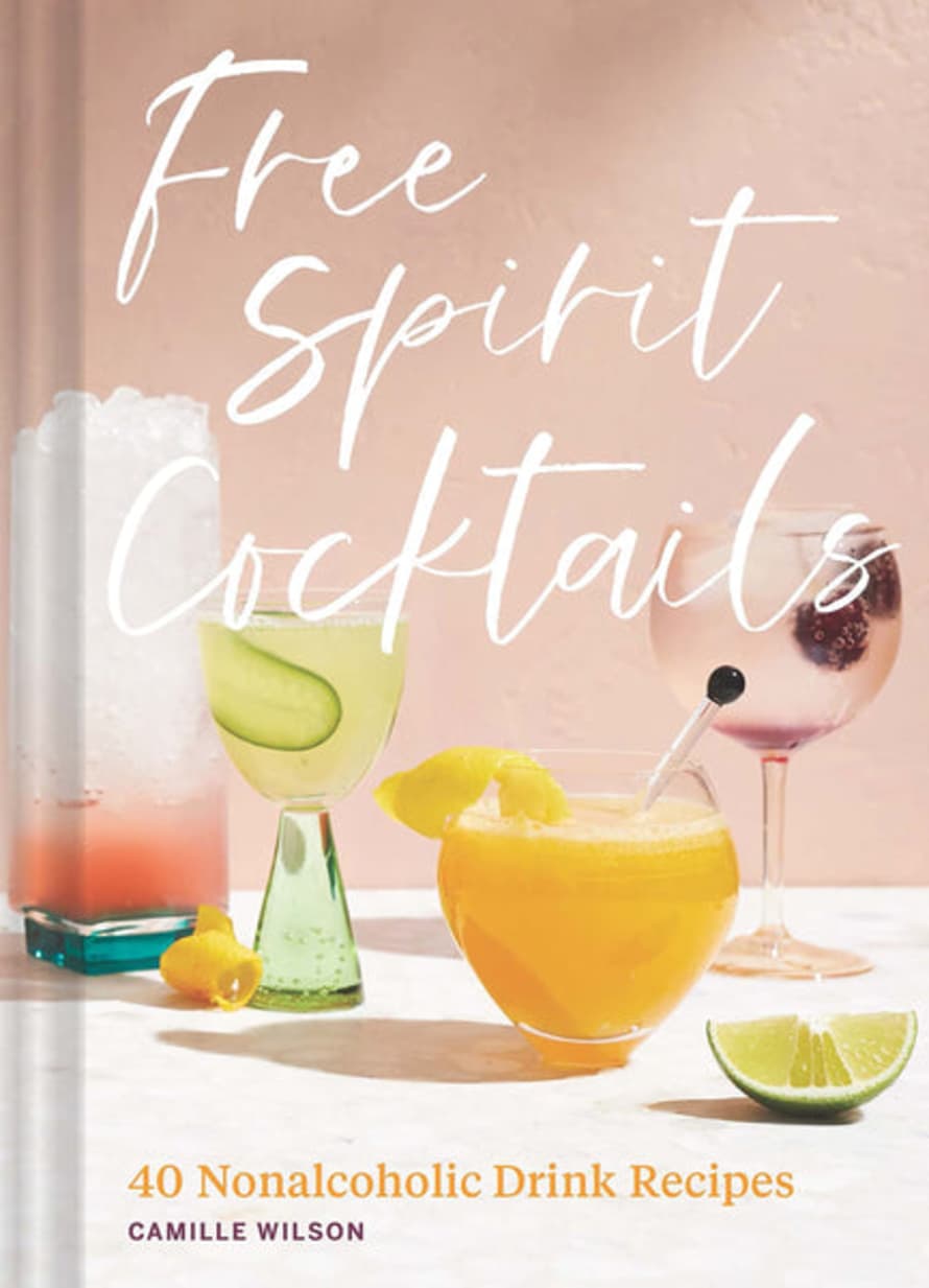 Book Free Spirit Cocktails: 40 Non Alcoholic Drink Recipes