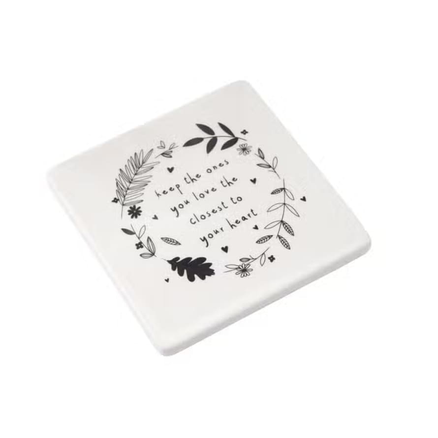 Hyde And Seek Keep The Ones You Love Ceramic Coaster