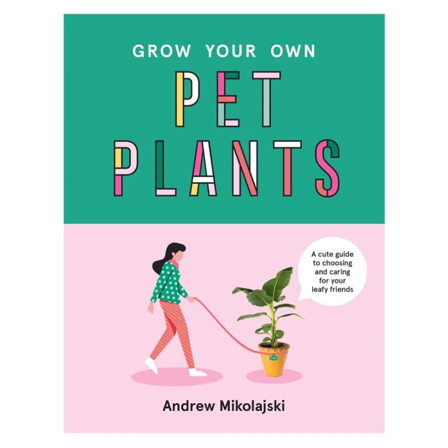 Andrew Mikolajski Grow Your Own Pet Plants Book