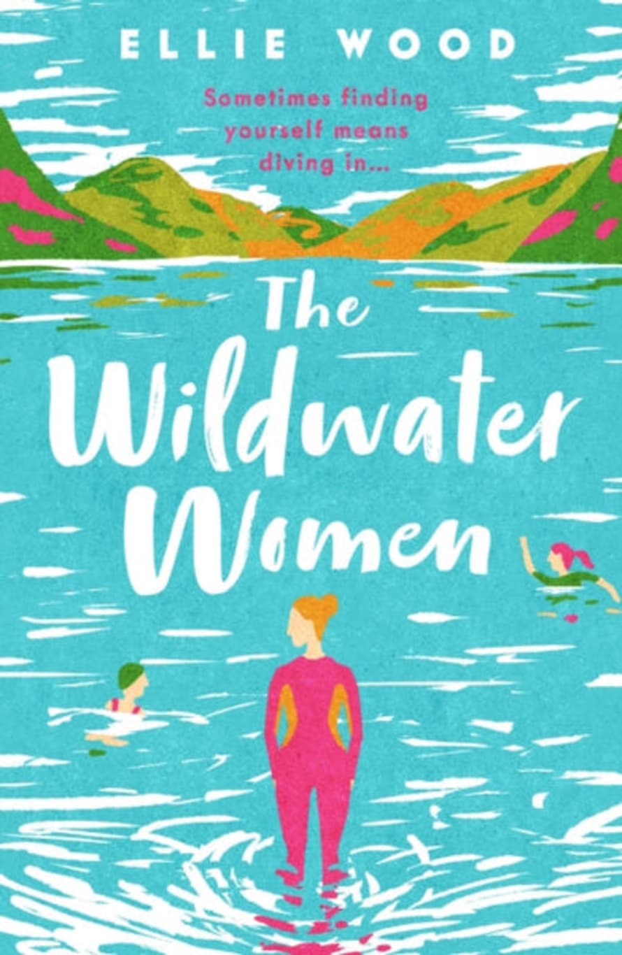 Harper Collins Publishers The Wildwater Women Book By Ellie Wood