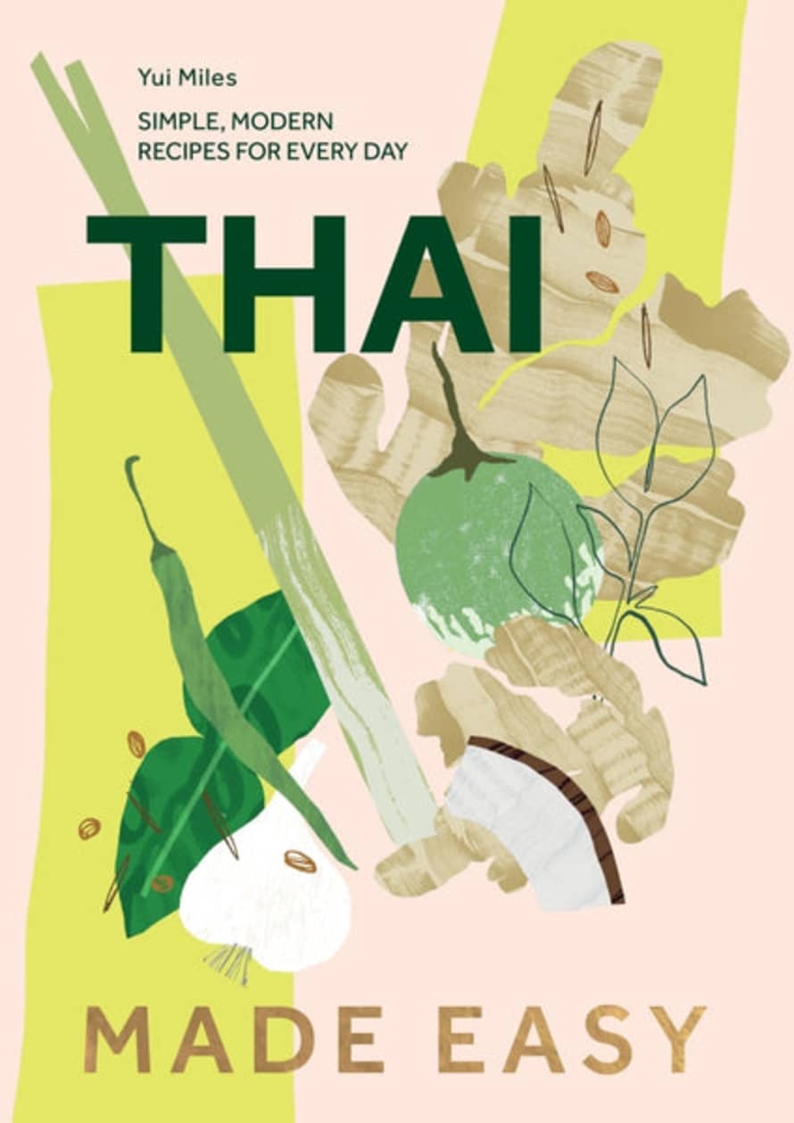 Hardie Grant Thai Made Easy Simple Modern Recipes For Every Day Book by Yui Miles