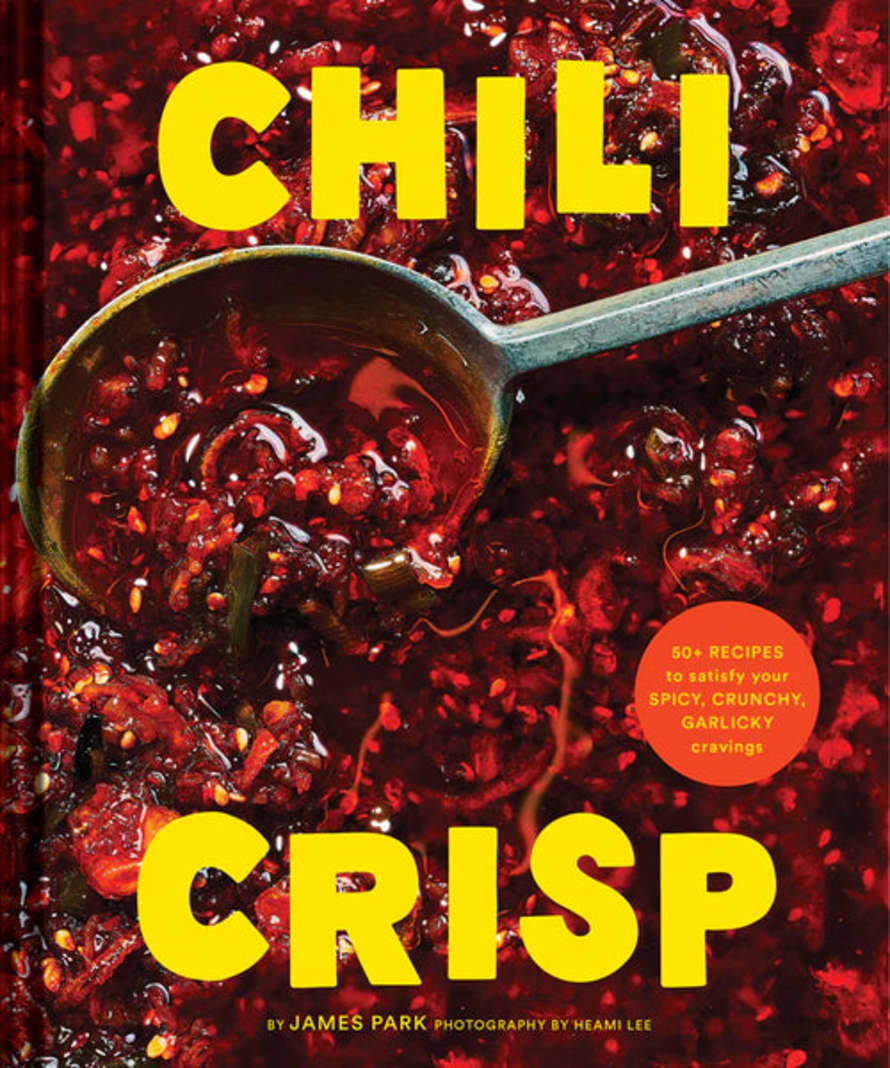 Chronicle Books Chili Crisp Book by James Park
