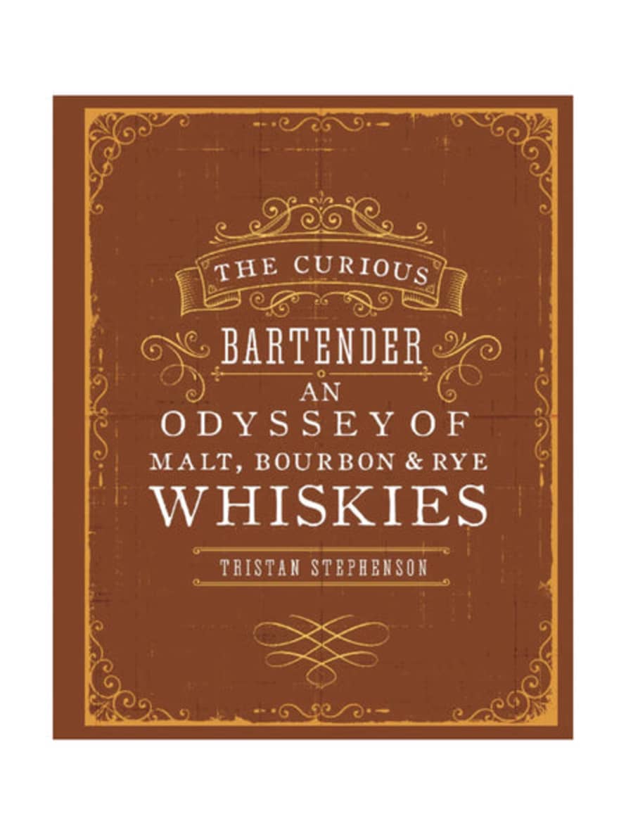 Books The Curious Bartender: An Odyssey Of Malt, Bourbon & Rye Whiskies