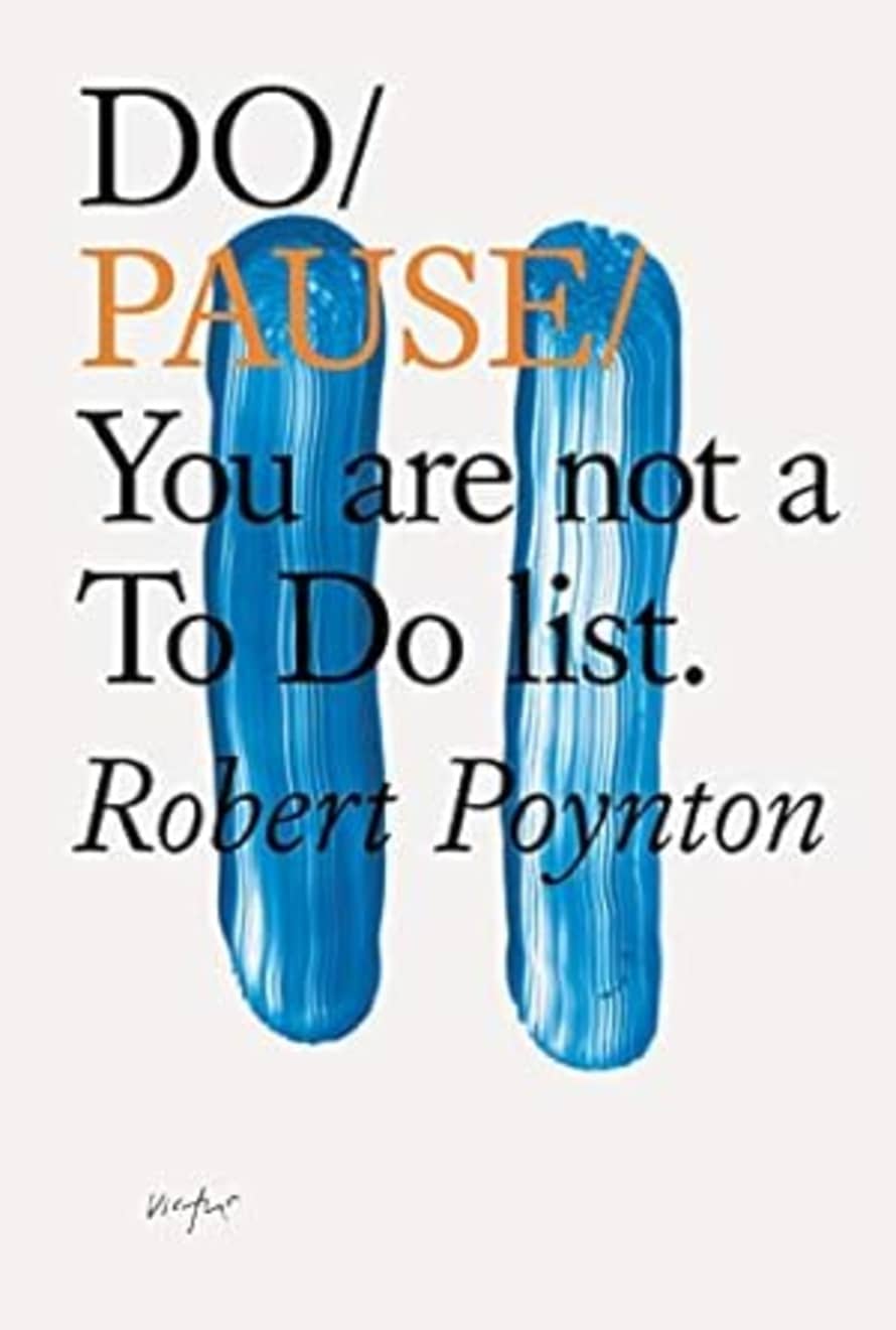 Books Do Pause: You Are Not A To Do List