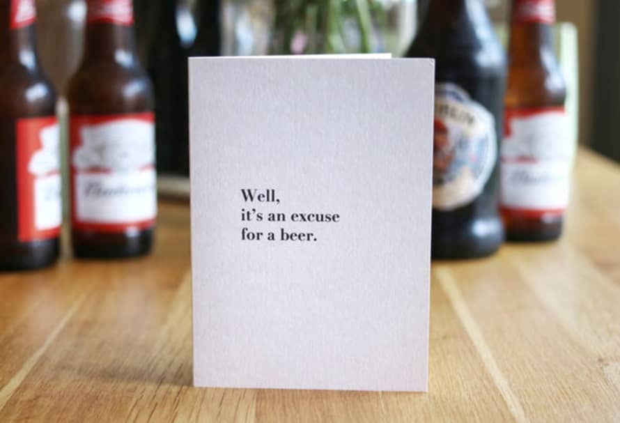 What are celebrating again? Well It's An Excuse For A Beer Card
