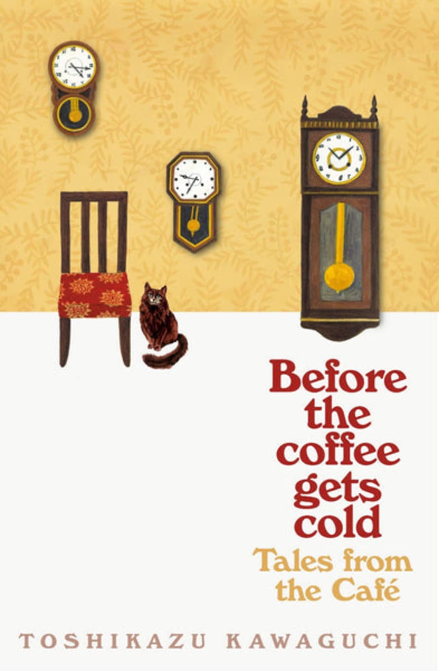 Toshikazu Kawaguchi Before The Coffee Gets Cold - Tales From The Cafe