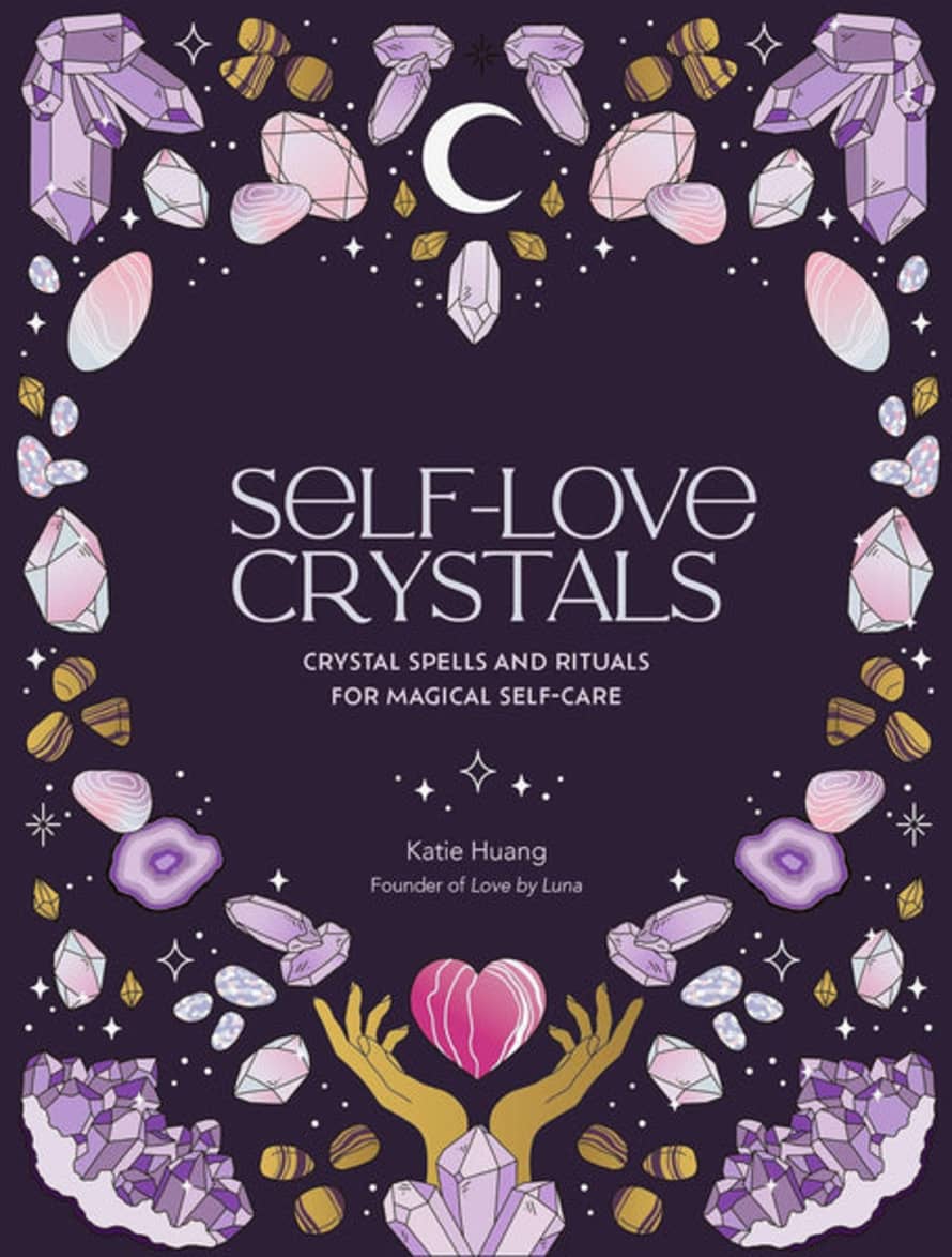 Beldi Maison Self-love Crystals: Crystal Spells And Rituals For Magical Self-care Book