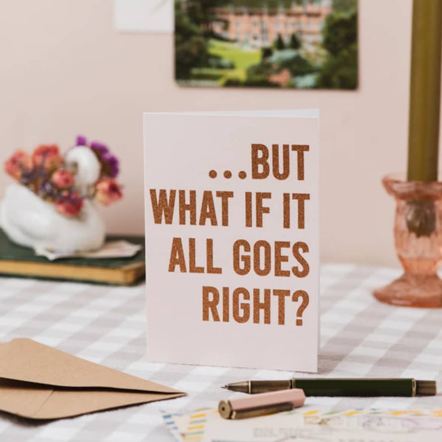 Oh Squirrel …but What If It All Goes Right Glitter Card