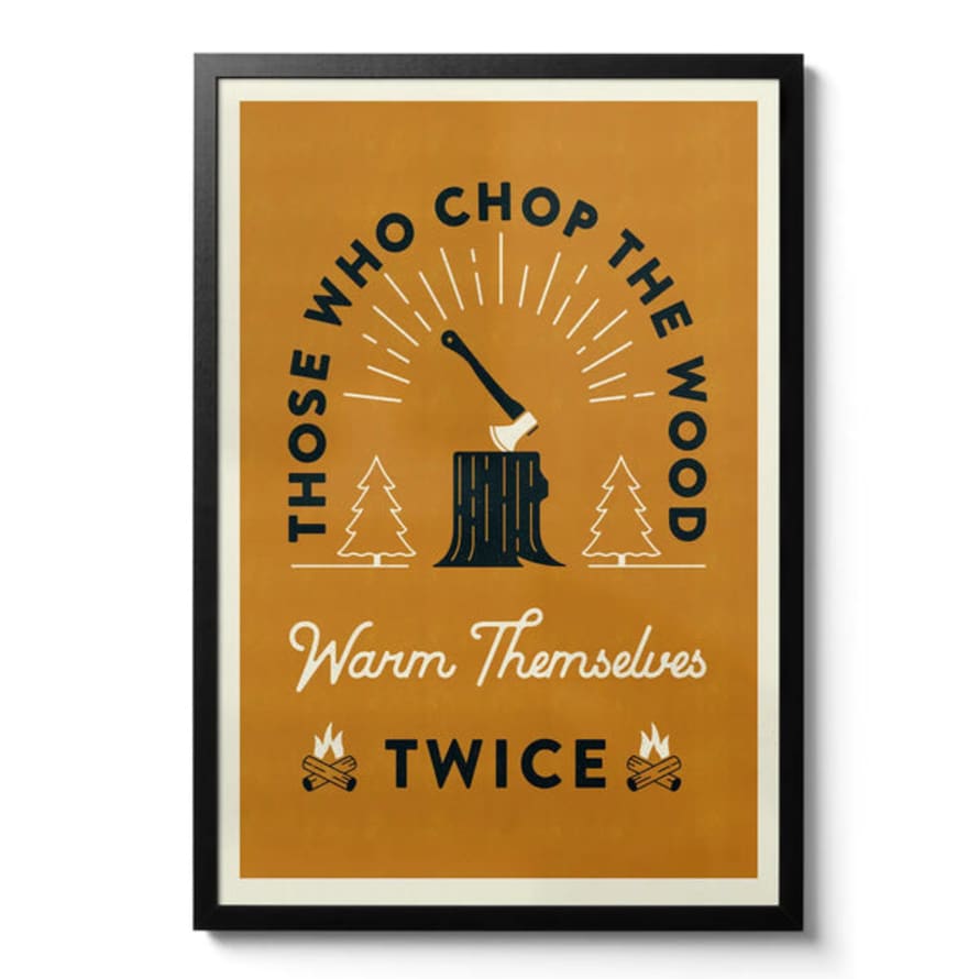 Telegramme Paper Co A3 Those Who Chop The Wood Print