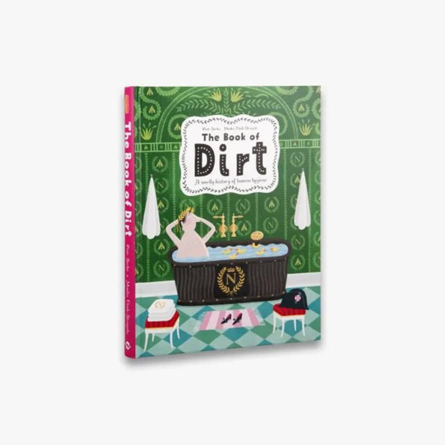Thames & Hudson The Book Of Dirt: A Smelly History Of Dirt, Disease And Human Hygiene